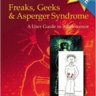 Freaks, Geeks & Asperger Syndrome: A User Guide to Adolescence